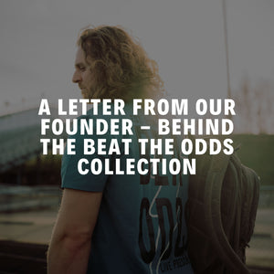A Letter From Our Founder - Behind the Beat the Odds Collection